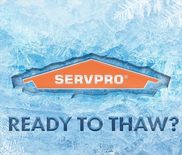 SERVPRO "Ready to Thaw"